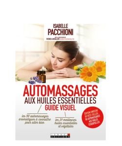 Automassages aux huiles essentielles : le guide visuel, pièce
